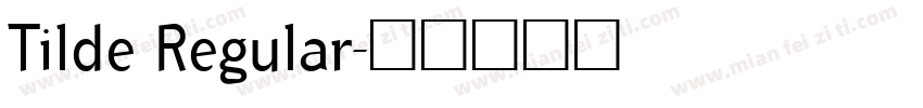 Tilde Regular字体转换